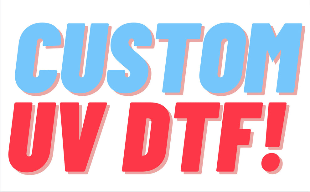 Custom UV DTF Decals – RST Wholesale Ltd