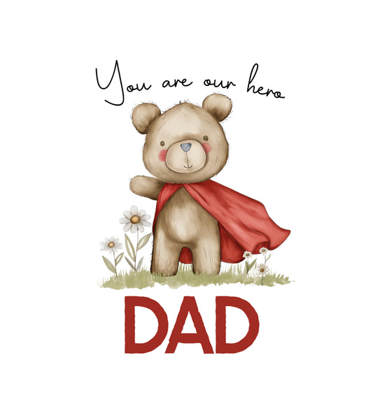 “You are our hero DAD” Digital Download (purchase separately)