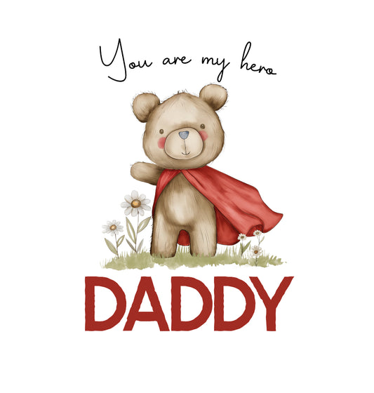 “You are my hero DADDY” Digital Download (purchase separately)